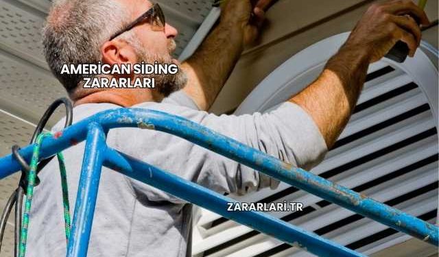 American Siding Zararları