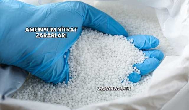 Amonyum Nitrat Zararları