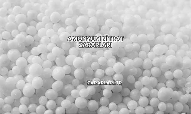 Amonyum Nitrat Zararları