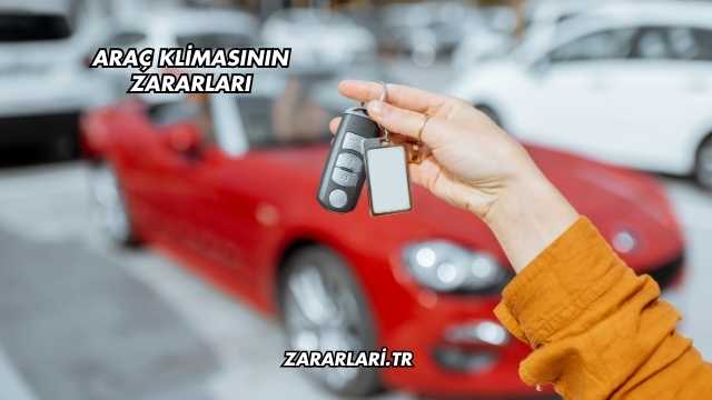 Araç Klimasının Zararları