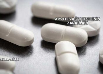 Arveles Ağrı Kesicinin Zararları