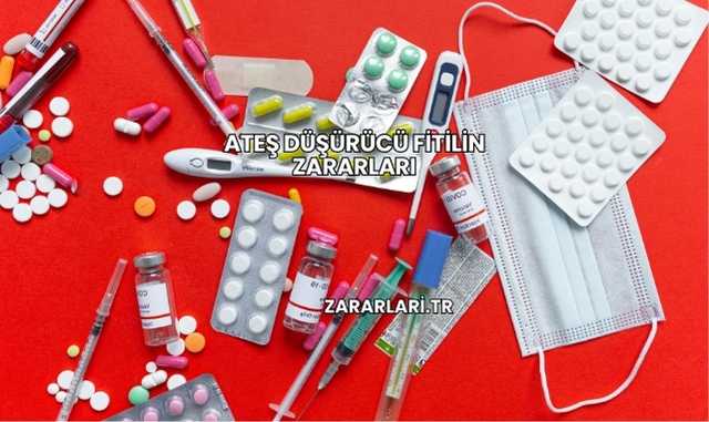 Ateş Düşürücü Fitilin Zararları