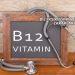 B12 Eksikliğinin Vücuda Zararları