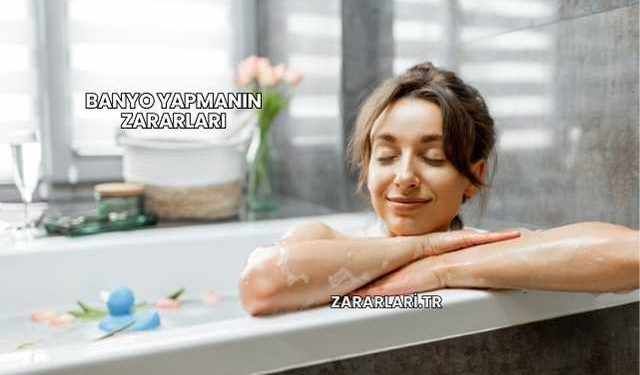 Banyo Yapmanın Zararları