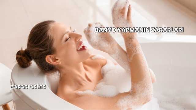 Banyo Yapmanın Zararları