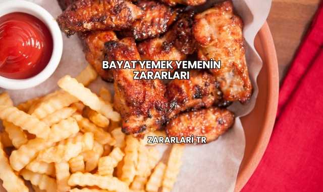 Bayat Yemek Yemenin Zararları