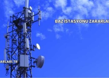 Baz İstasyonu Zararları