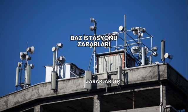 Baz İstasyonu Zararları