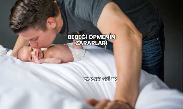 Bebeği Öpmenin Zararları
