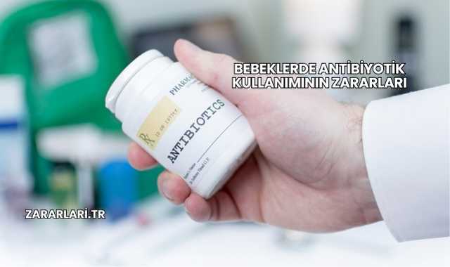Bebeklerde Antibiyotik Kullanımının Zararları