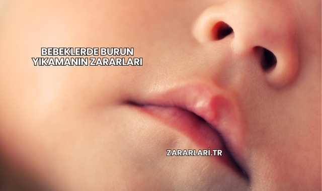 Bebeklerde Burun Yıkamanın Zararları
