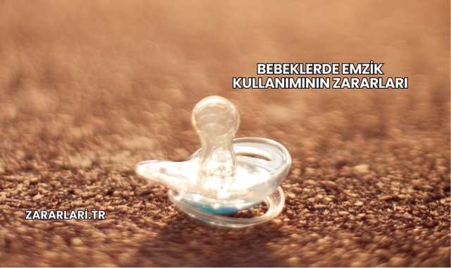 Bebeklerde Emzik Kullanımının Zararları
