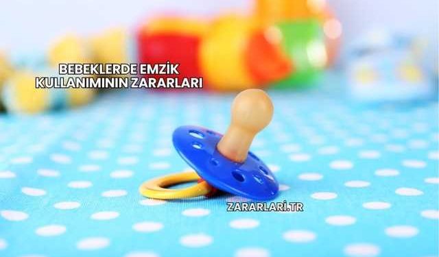 Bebeklerde Emzik Kullanımının Zararları