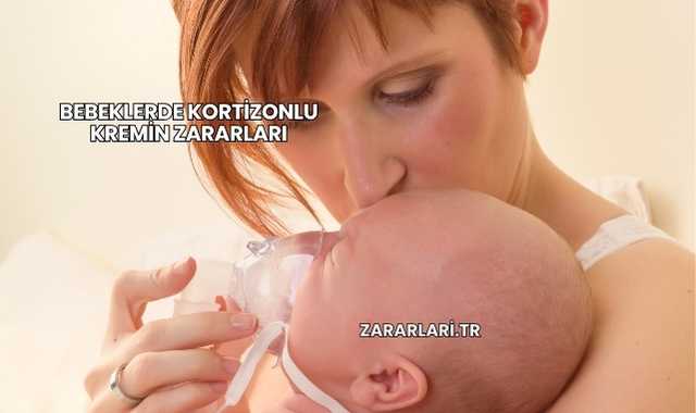 Bebeklerde Kortizonlu Kremin Zararları