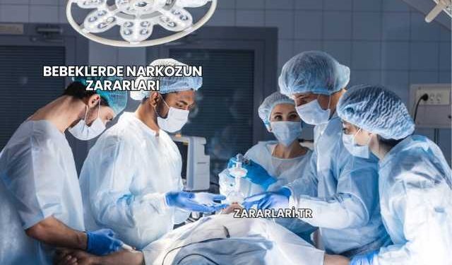 Bebeklerde Narkozun Zararları