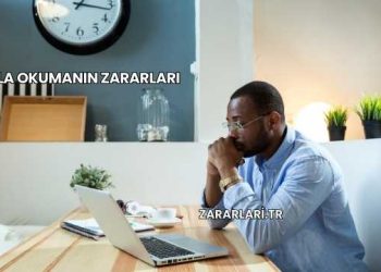 Bela Okumanın Zararları