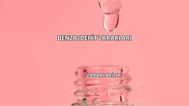 Benzaldehit Zararları