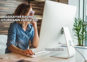 Bilgisayar Başında Oturmanın Zararları