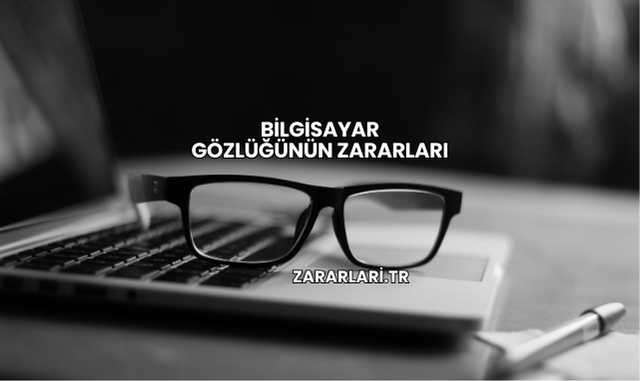 Bilgisayar Gözlüğünün Zararları