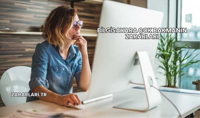 Bilgisayara Çok Bakmanın Zararları