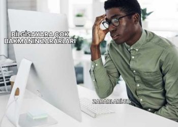 Bilgisayara Çok Bakmanın Zararları