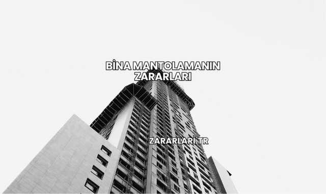 Bina Mantolamanın Zararları