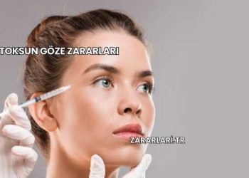 Botoksun Göze Zararları