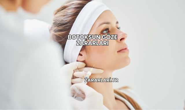 Botoksun Göze Zararları