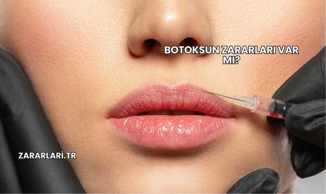 Botoksun Zararları var mı?