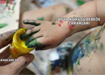 Boya Kokusu Bebeğe Zararları
