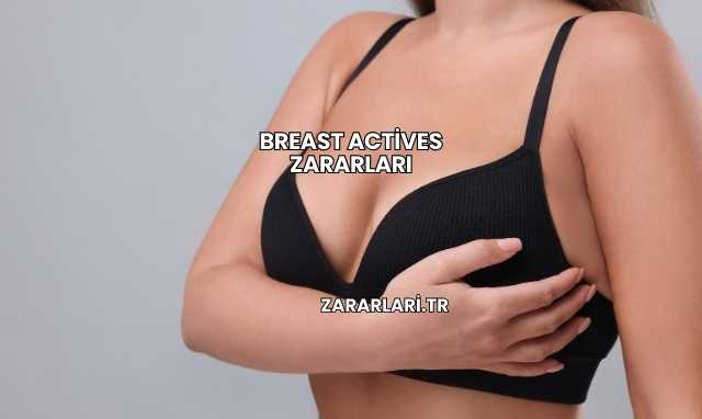 Breast Actives Zararları