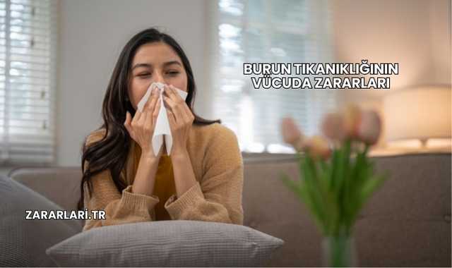 Burun Tıkanıklığının Vücuda Zararları