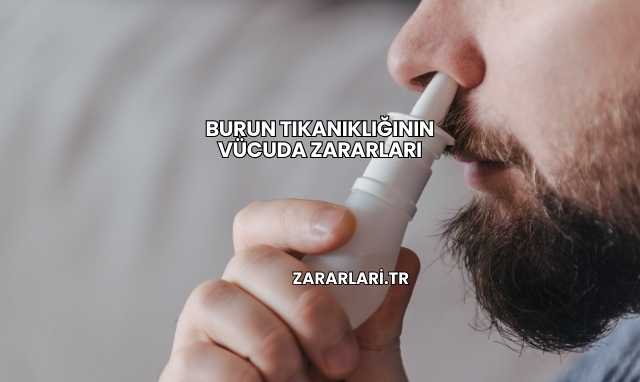 Burun Tıkanıklığının Vücuda Zararları