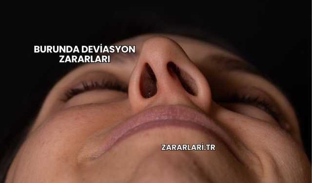 Burunda Deviasyon Zararları