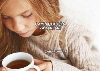 Çayın Çocuğa Zararları