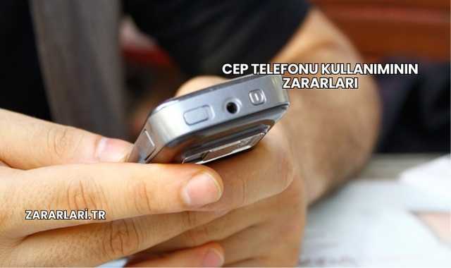Cep Telefonu Kullanımının Zararları