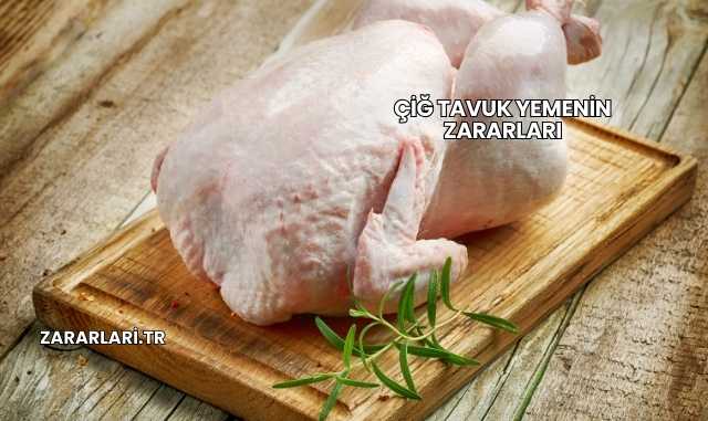 Çiğ Tavuk Yemenin Zararları