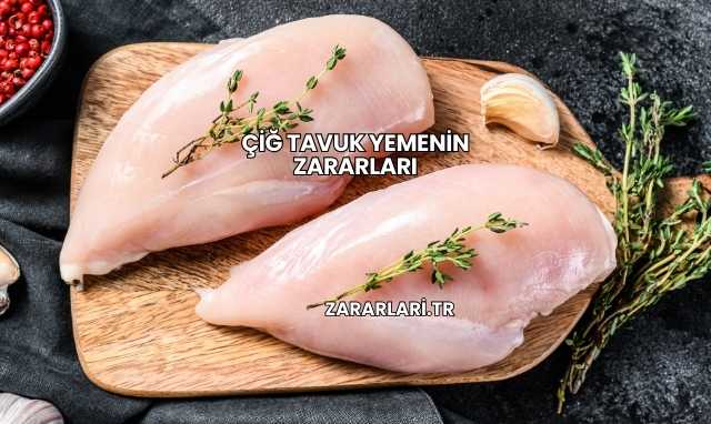 Çiğ Tavuk Yemenin Zararları