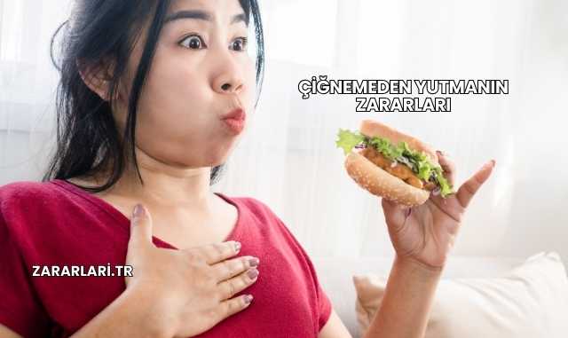 Çiğnemeden Yutmanın Zararları