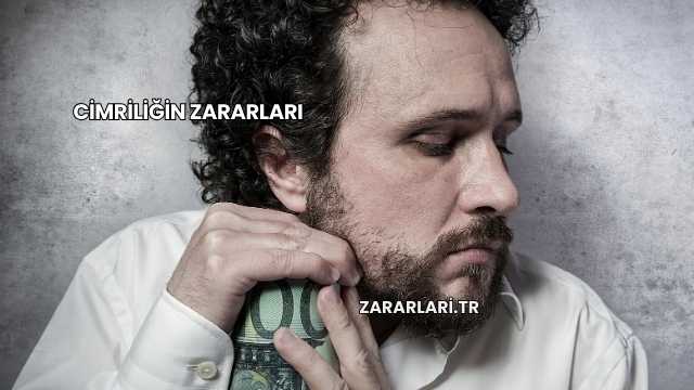 Cimriliğin Zararları