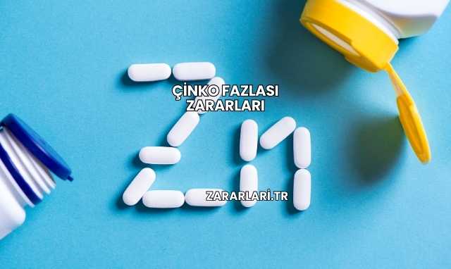 Çinko Fazlası Zararları