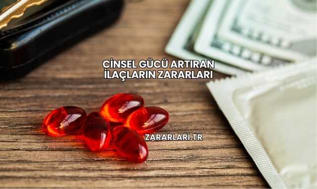 Cinsel Gücü Artıran İlaçların Zararları