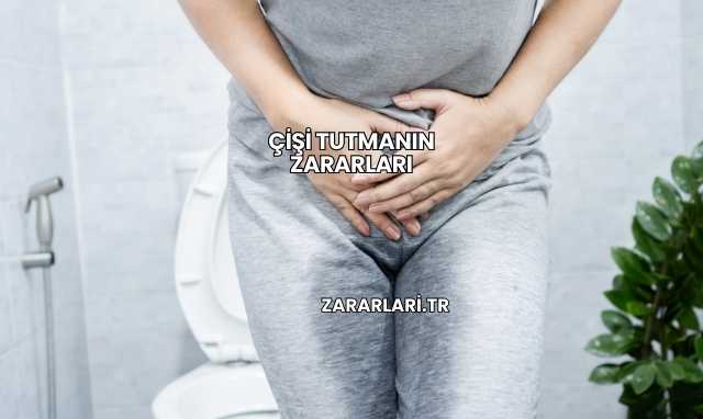 Çişi Tutmanın Zararları