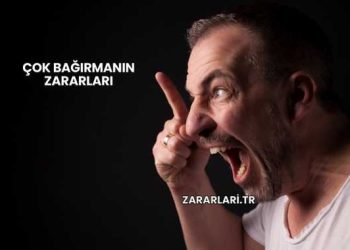 Çok Bağırmanın Zararları