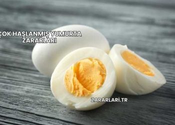 Çok Haşlanmış Yumurta Zararları