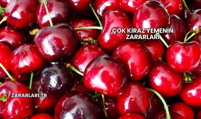 Çok Kiraz Yemenin Zararları