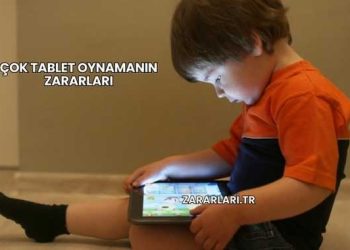 Çok Tablet Oynamanın Zararları