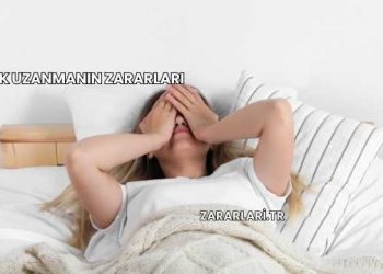 Çok Uzanmanın Zararları