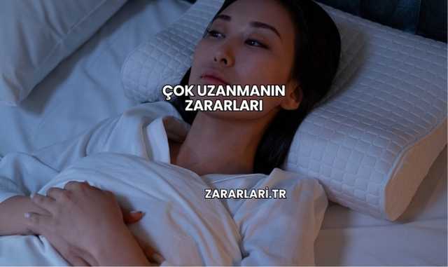 Çok Uzanmanın Zararları
