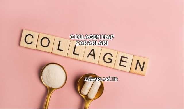 Collagen Hap Zararları